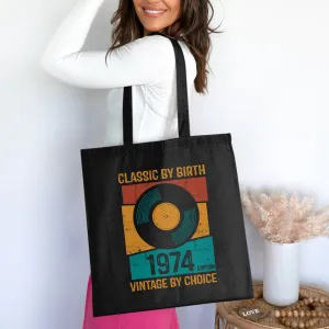 Classic by Birth Vintage by Choice 1974 Edition Tote Bag for Birthdays Cotton Bag for Life, Retro Gift, Unique Design Tote