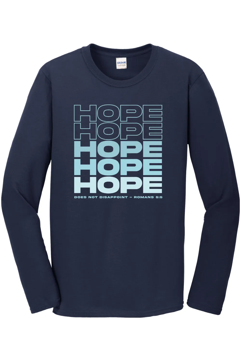 Hope Does Not Disappoint  Long Sleeve