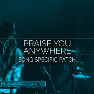 Praise You Anywhere- Song Specific Patch